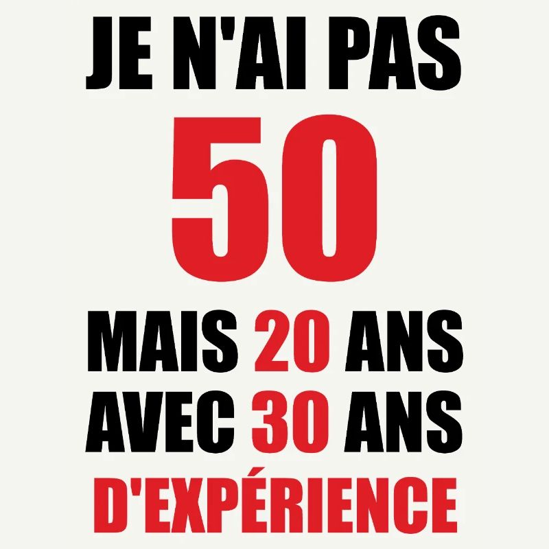 50 Ans Mais 20 Ans Avec 30 Ans D'expérience
