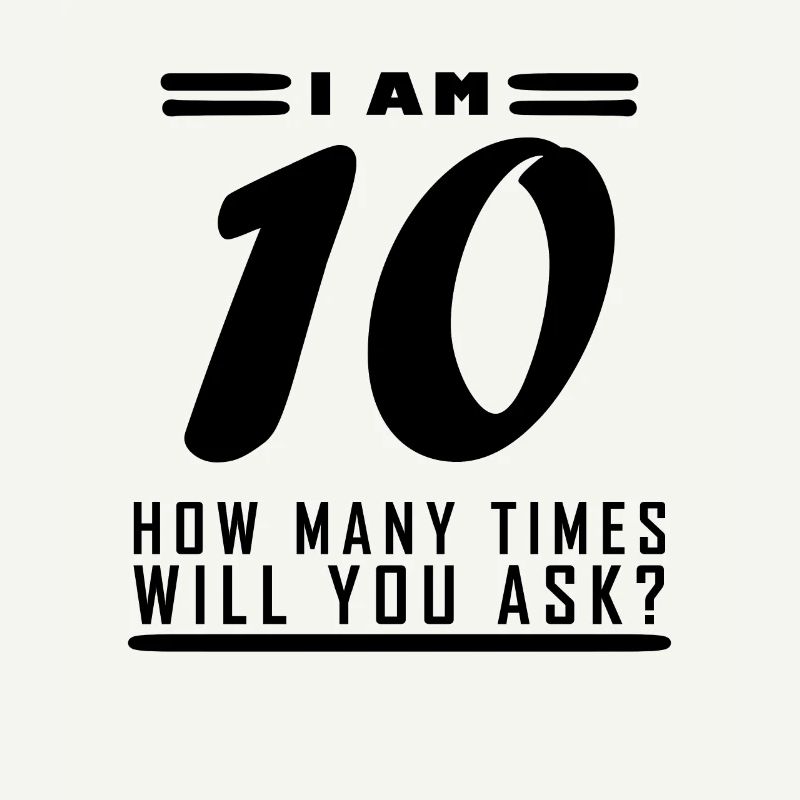 Ich bin 10 – 10. Geburtstag Geschenk