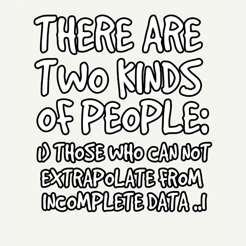 Incomplete Data Funny Science Nerd