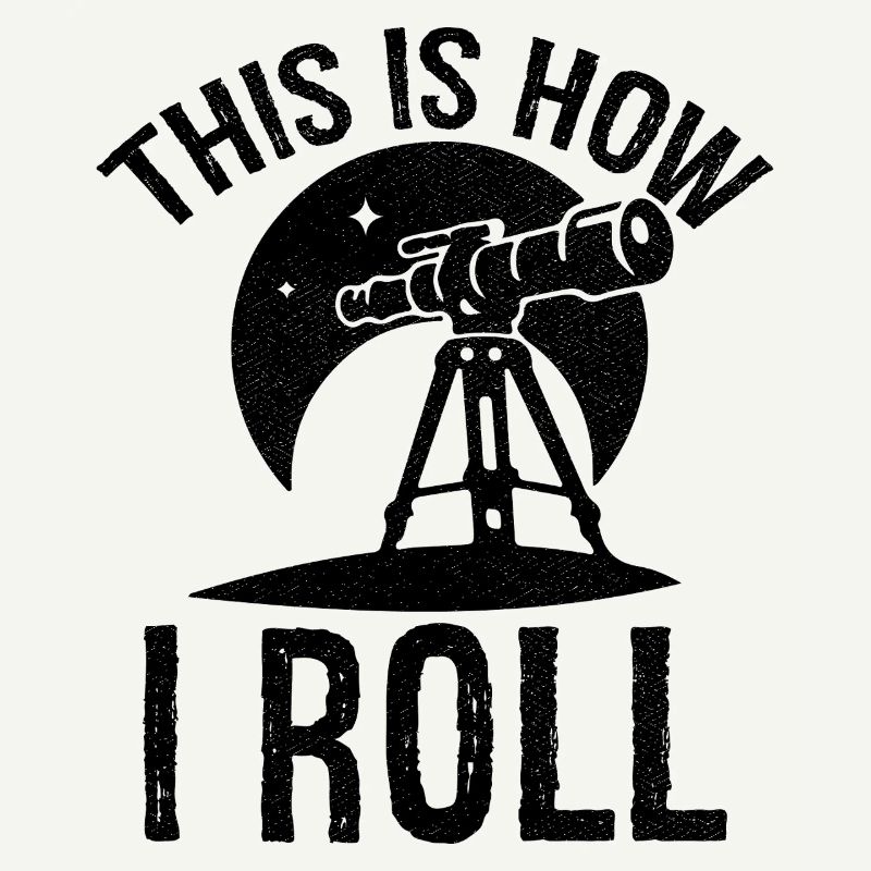 this is how I roll Astronomy