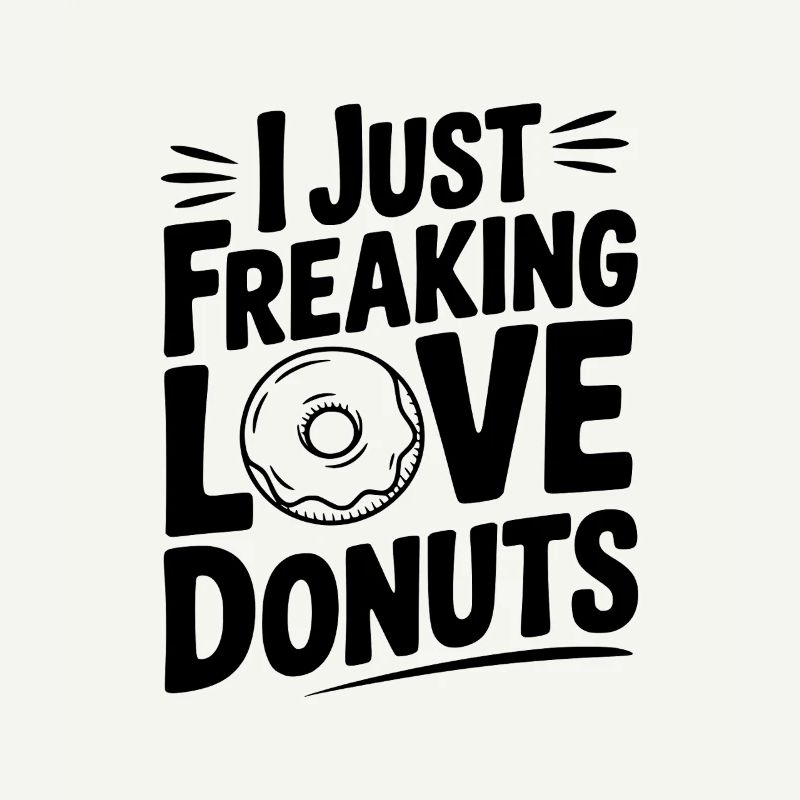 Ich liebe Donuts einfach verdammt noch mal