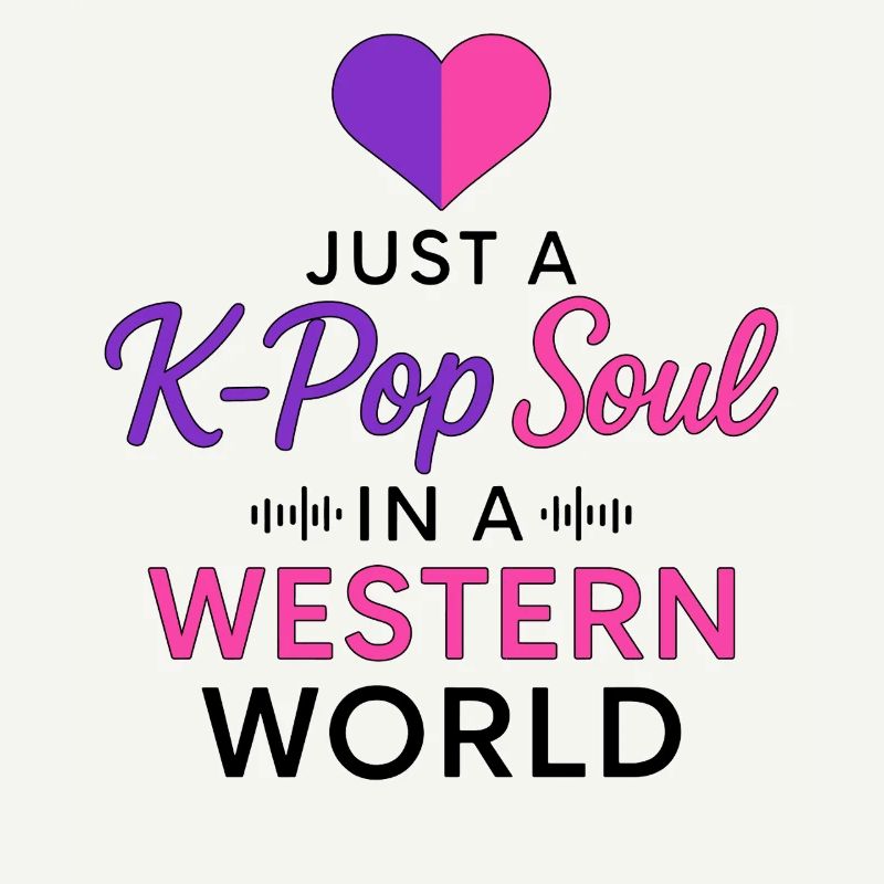 Juste une âme K Pop dans un monde occidental