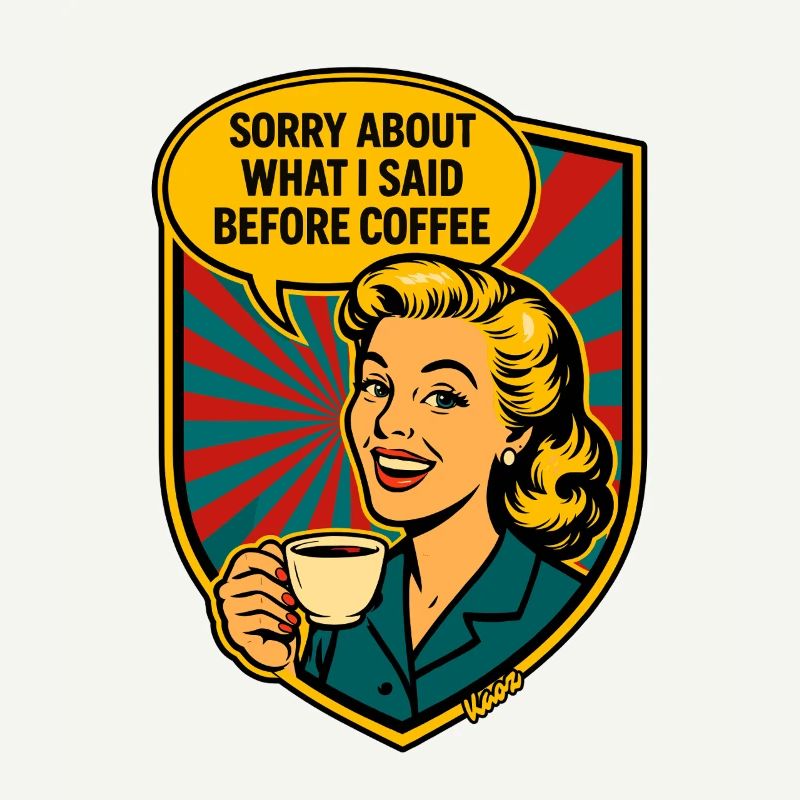 Before Coffee – Retro Meme