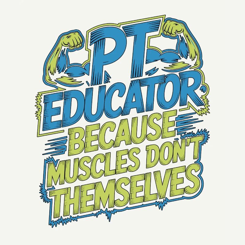 PT Educator Because Muscles Don't Movement Therapy
