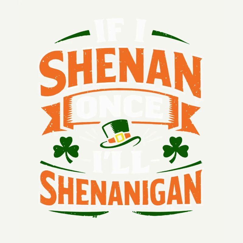 Ready vor Shenanigans | St. Patrick's Day