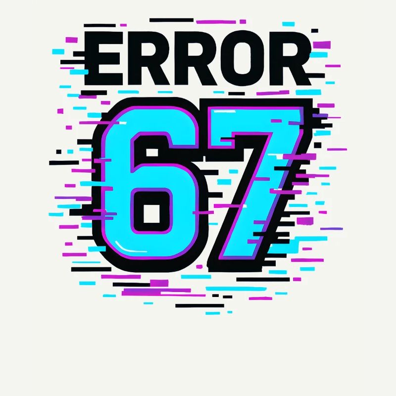 Idée de cadeau Error 67 Six Seven Glitch Cyber Meme
