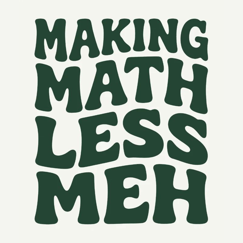 Les maths rendent les choses meilleures | Humour de professeur de maths