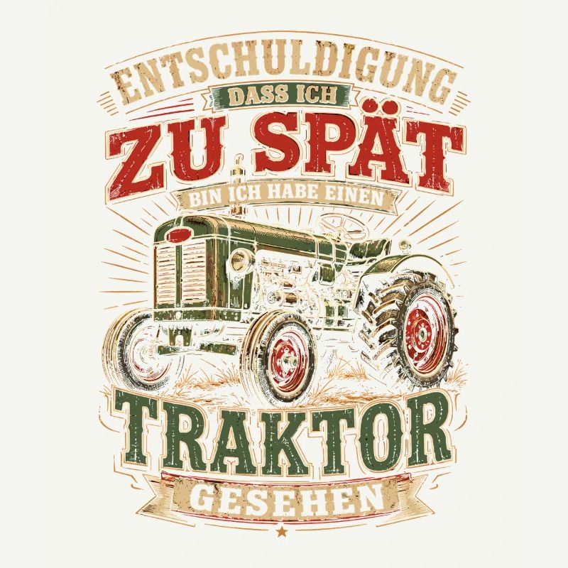 Spät dran Traktor Spruch