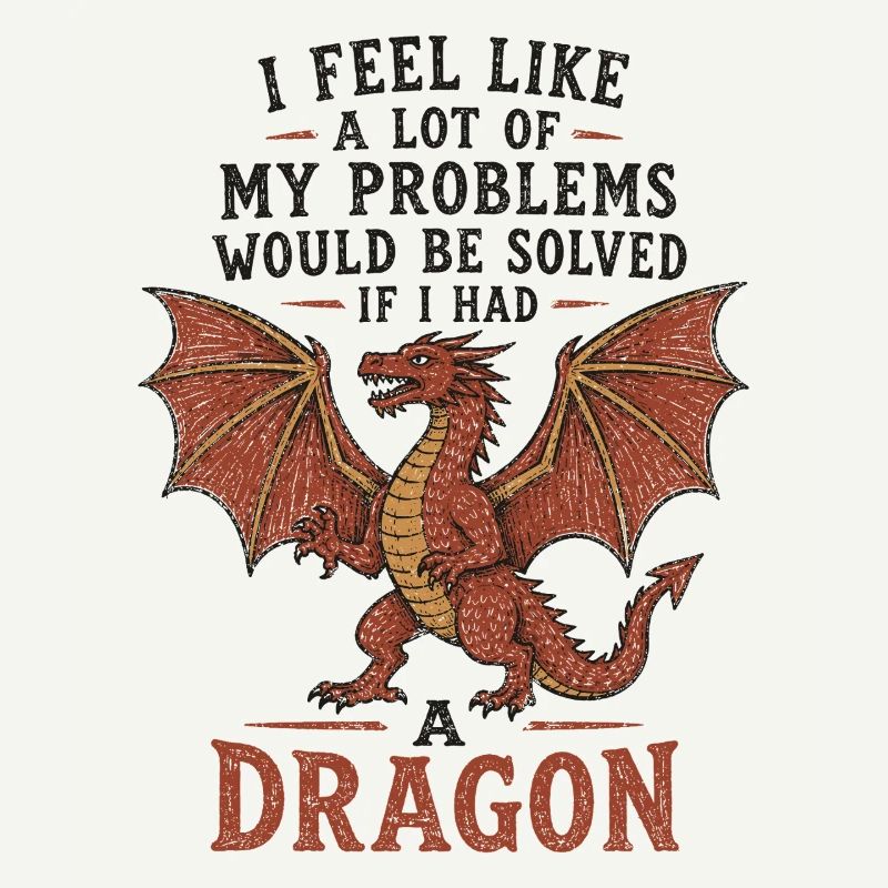 Problems Solved If I Had a Dragon