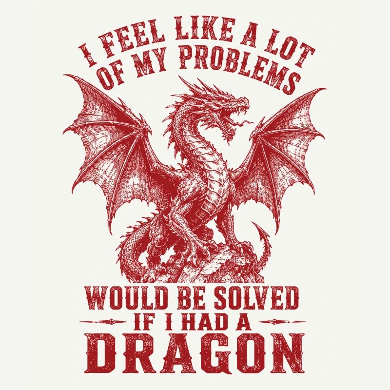 Problems Solved If I Had a Dragon