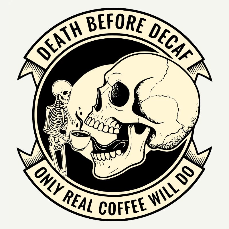 Death Before Decaf Skull Coffee