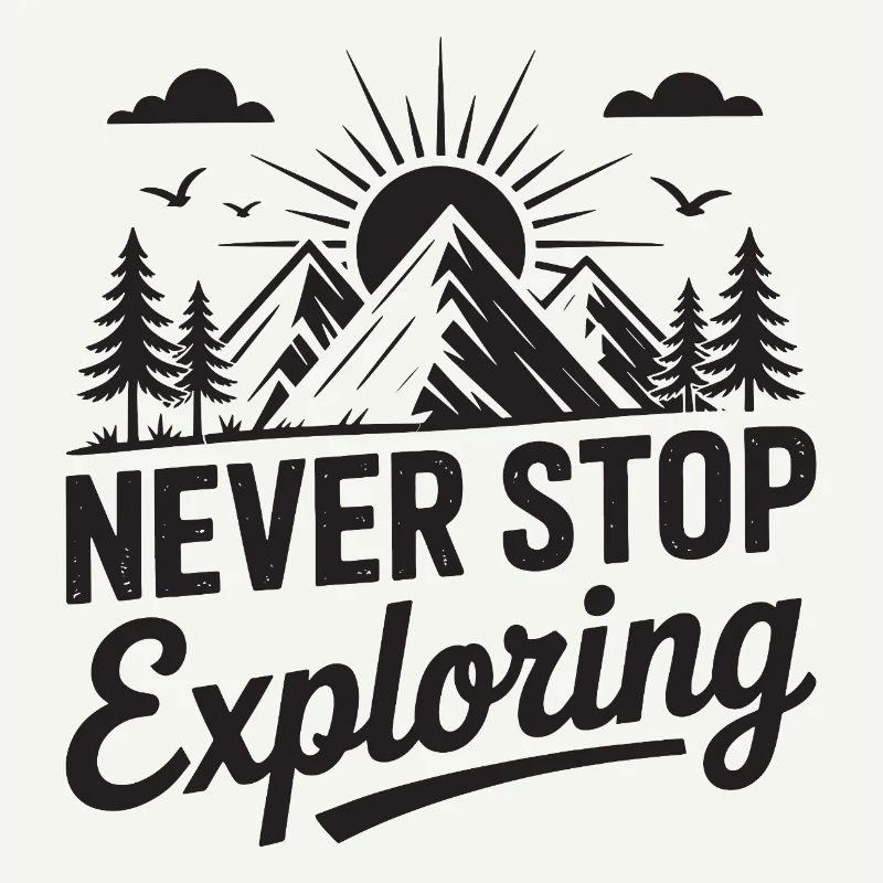 Mountains - Never Stop Exploring