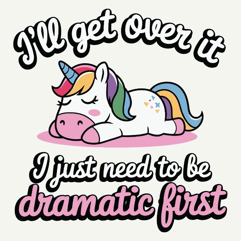 Sleeping Unicorn Drama Saying Dramatic