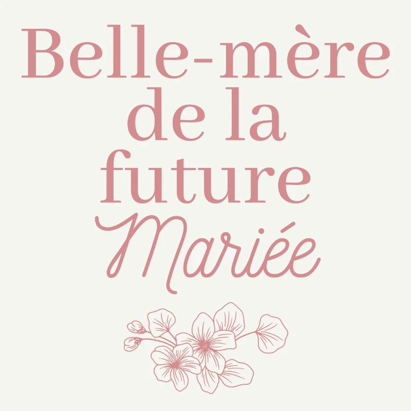 Belle-mère future Mariée. EVJF Team future mariée