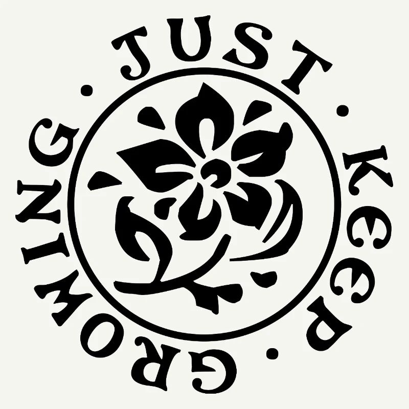 Just Keep Growing – Minimalist Design