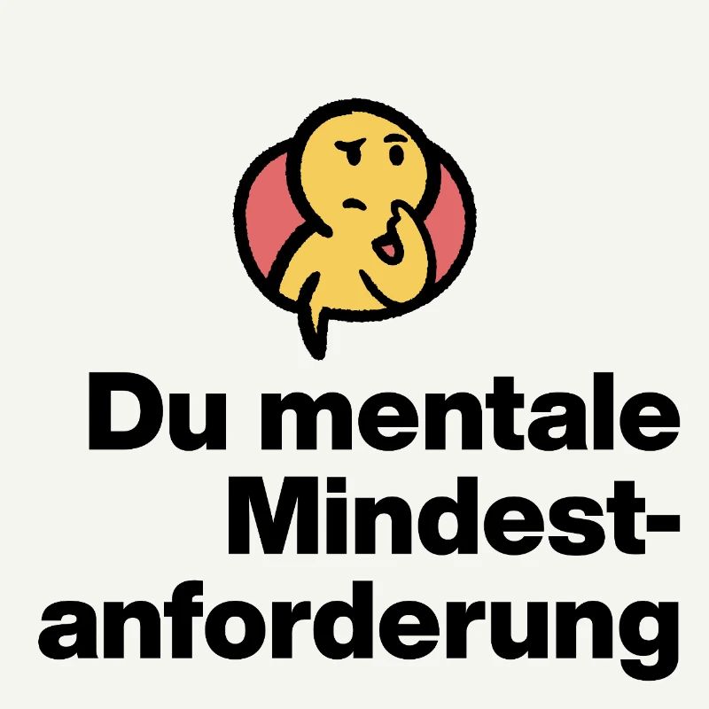 YOU MENTAL MINIMUM DEMAND. SARCASM GIFT