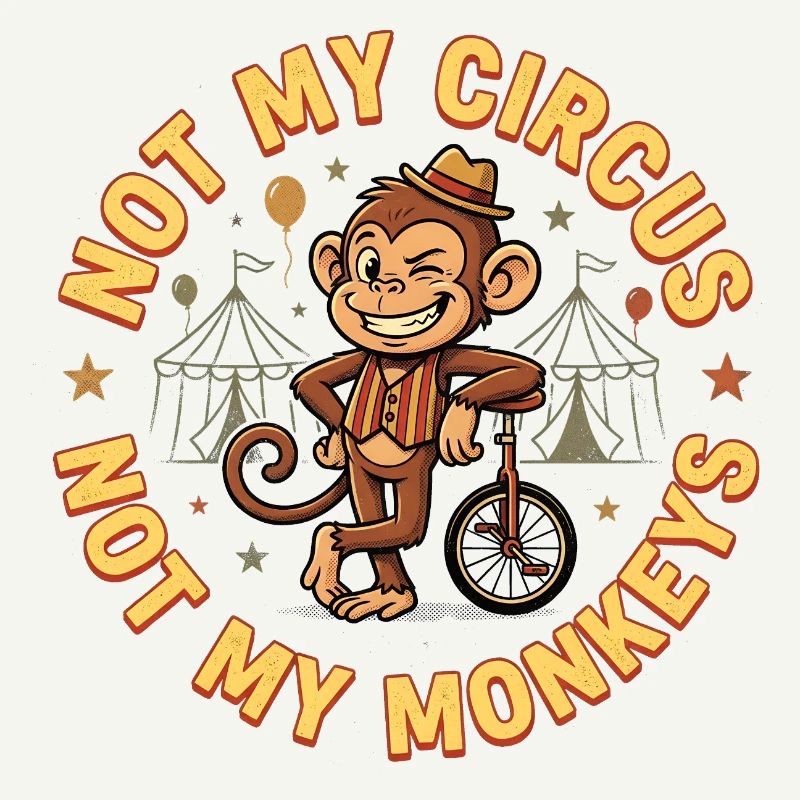 Pas mon cirque, pas mes singes