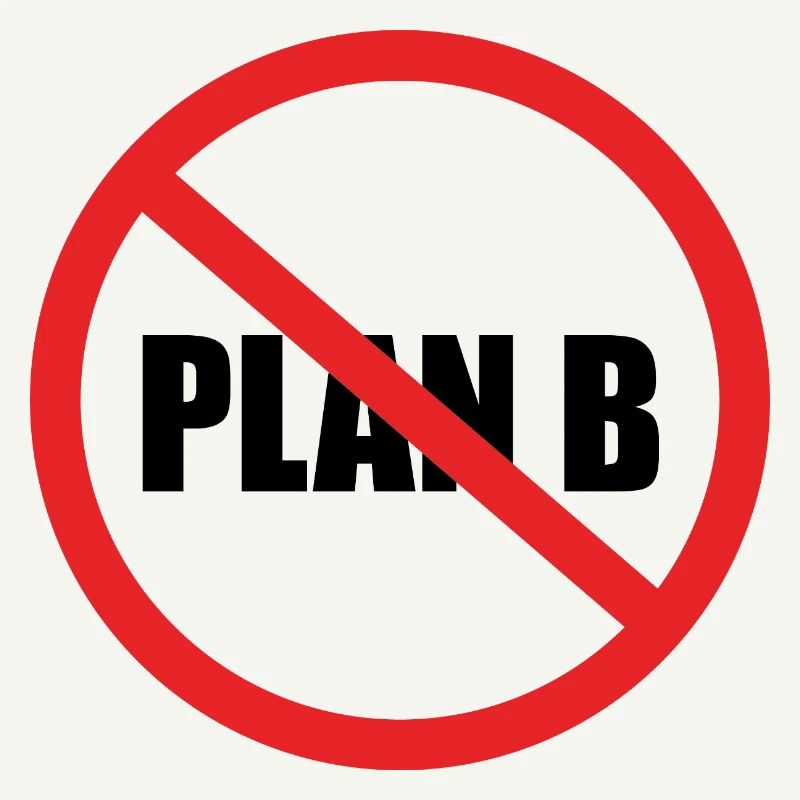 PAS DE PLAN B