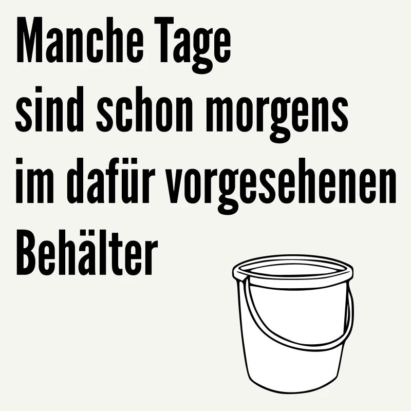Tag im Eimer 
