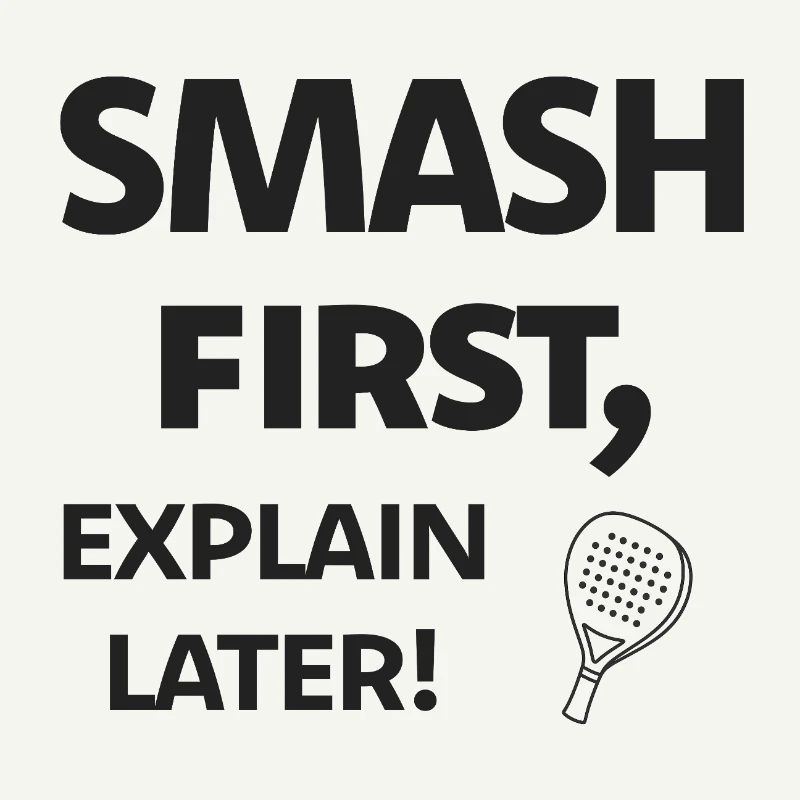 Smash first, explain later! Black