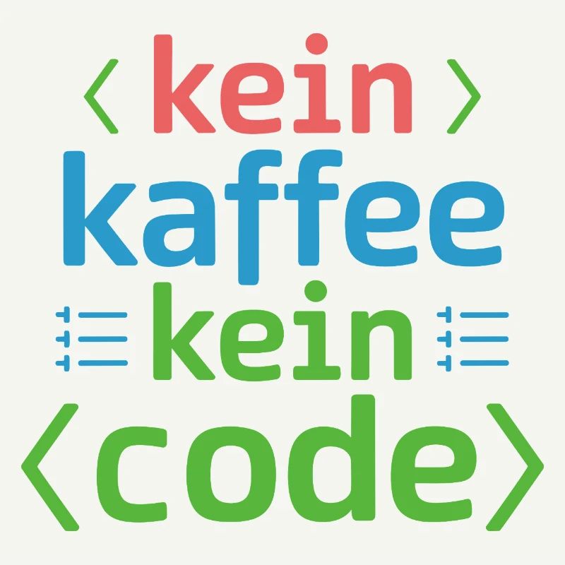 Kein Kaffee Kein Code Programmierer Informatiker