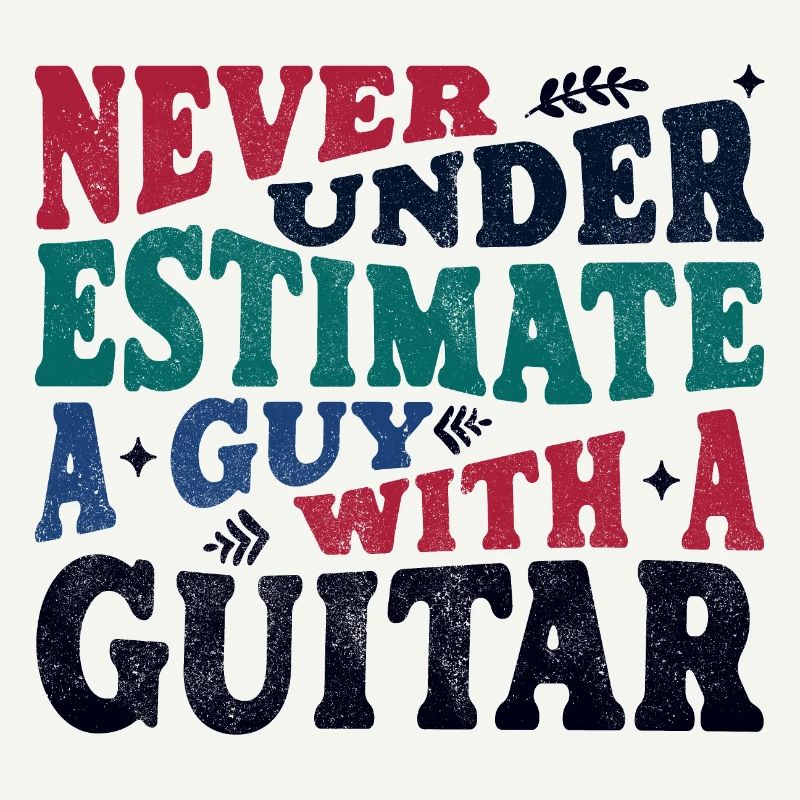 Never underestimate a Guy with a Guitar