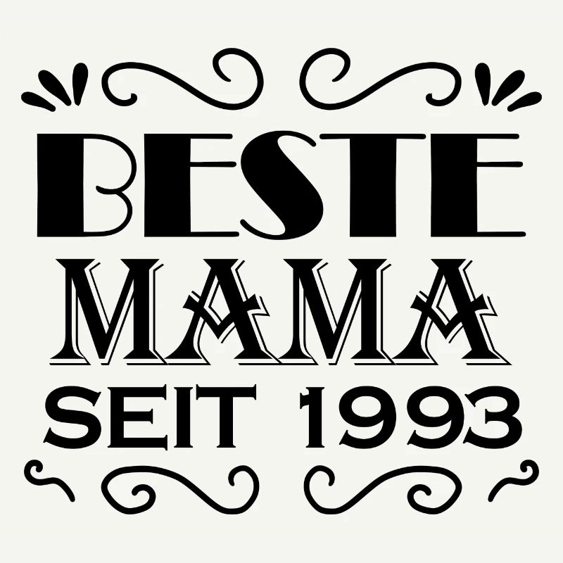 Beste Mama seit 1993 - Beste Mutter seit 1993