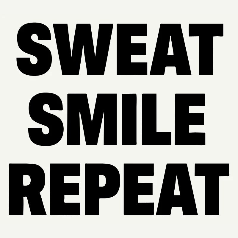 Sweat Smile Repeat