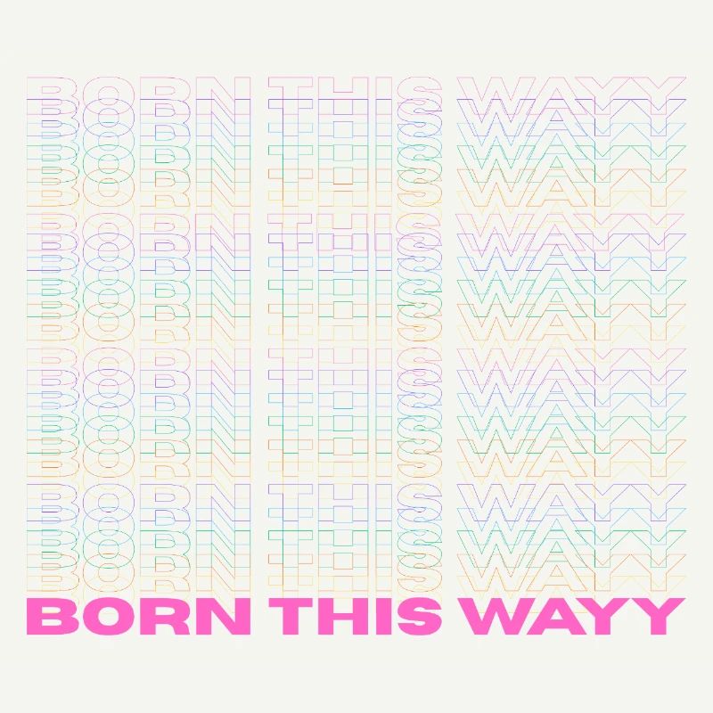 Pride / CSD / LGBTQ+ Design "Born this wayy"