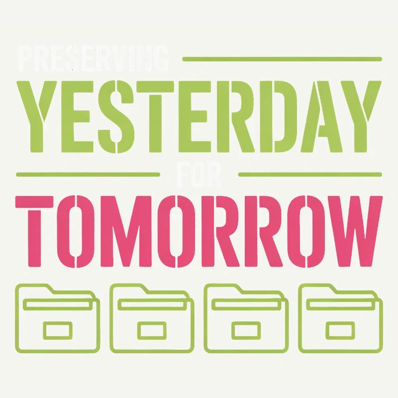 Preserving Yesterday for Tomorrow