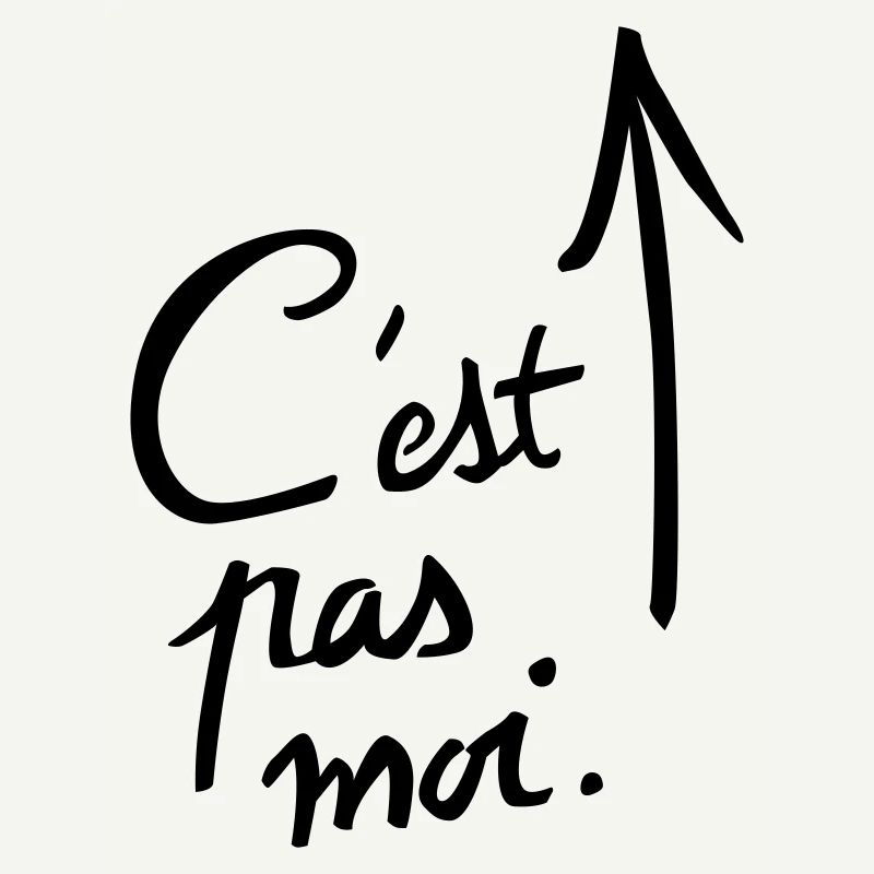 c'est pas moi.