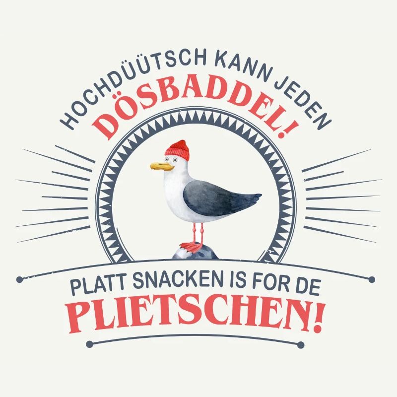 Low German because High German can be spoken by everyone Dösbaddel