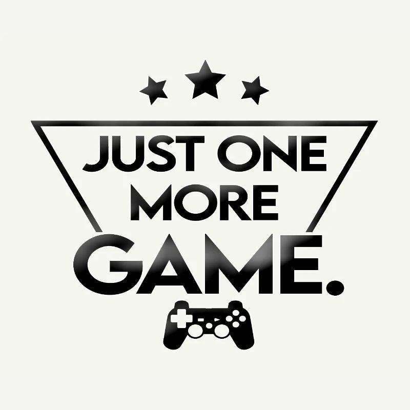 Just_one_more_game_-_black_