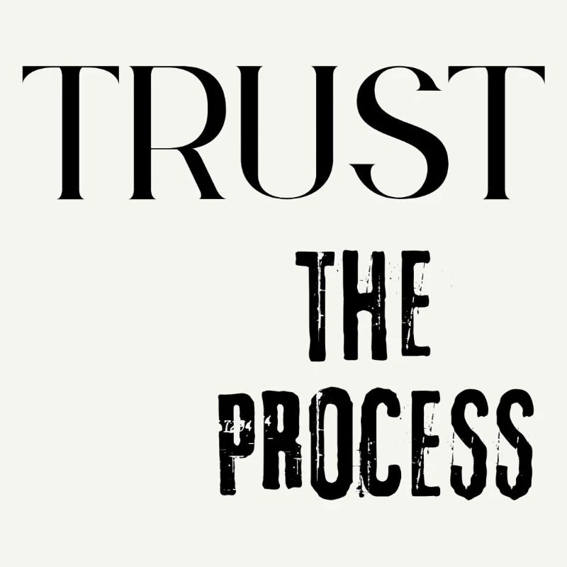 Trust the Process