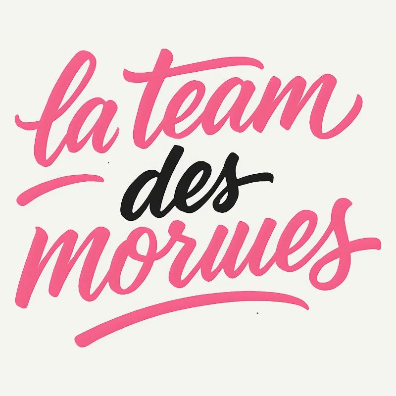 La Team des Morues Script Rose
