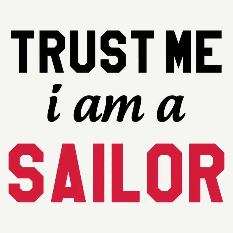 Trust me I am a Sailor