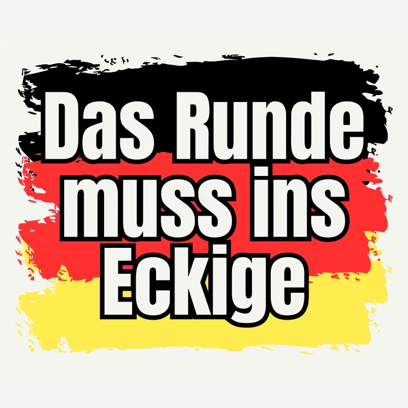 Das Runde muss ins Eckige - Spruch