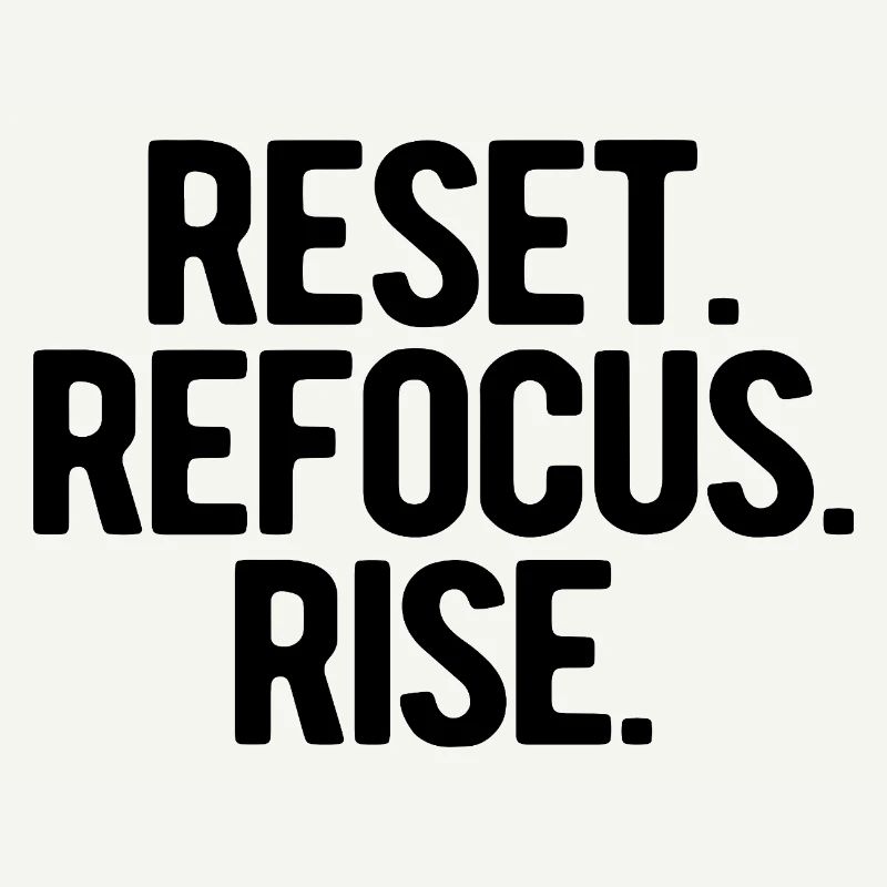 Reset Refocus Rise | New Year's resolutions 2026