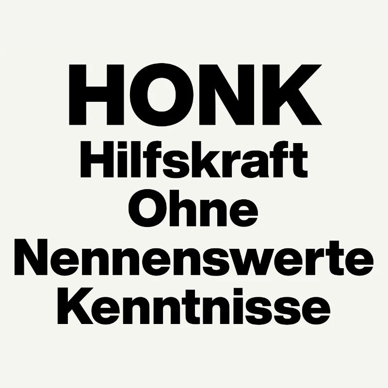 HONK AUXILIARY ILL WITHOUT NERWERT KNOWLEDGE. SARCASM