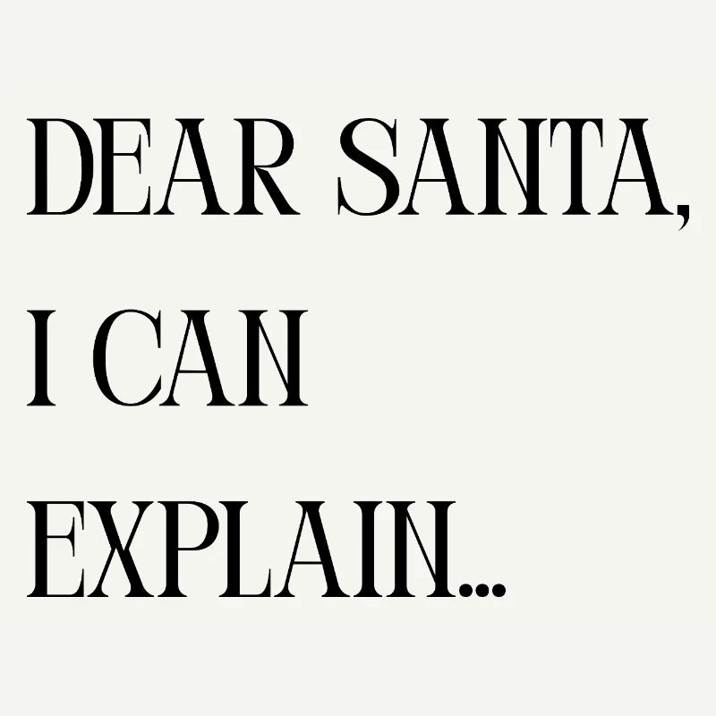 Title Dear Santa I can explain – Lustiger Spruch