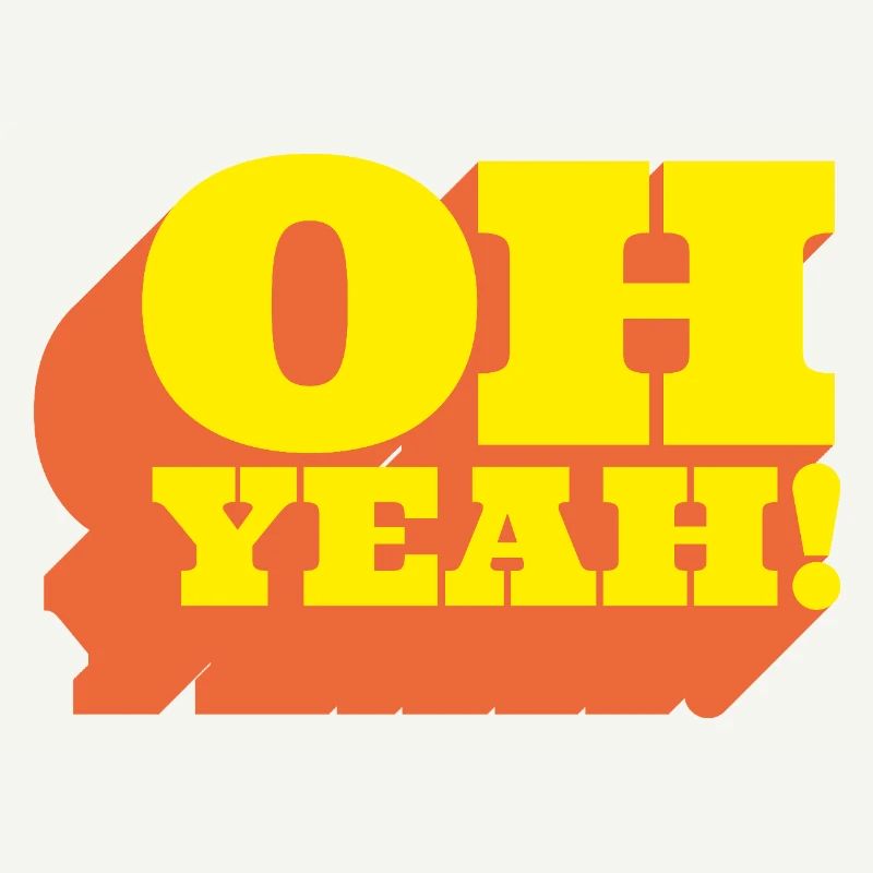 Oh Yeah! Positiver Statement-Spruch im Retro-Look