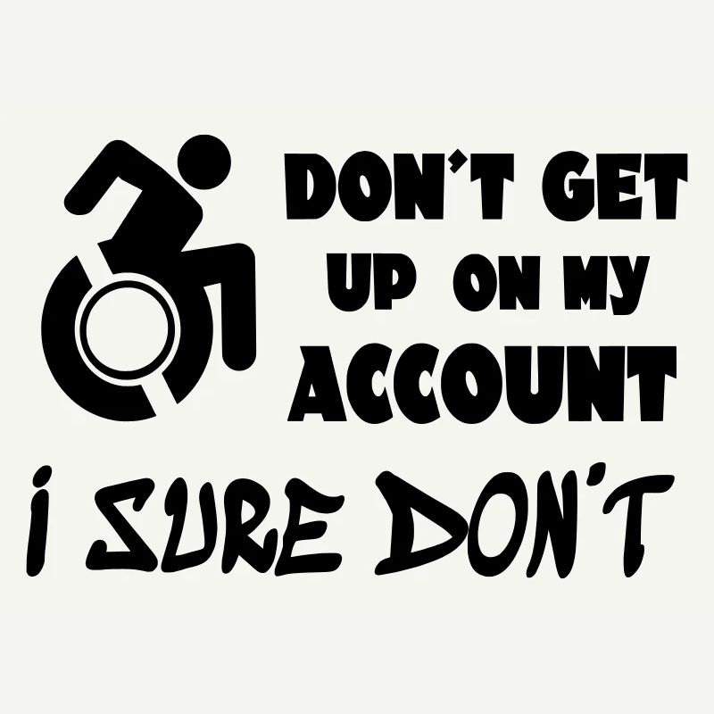Ne vous levez pas pour moi, je reste en fauteuil roulant*