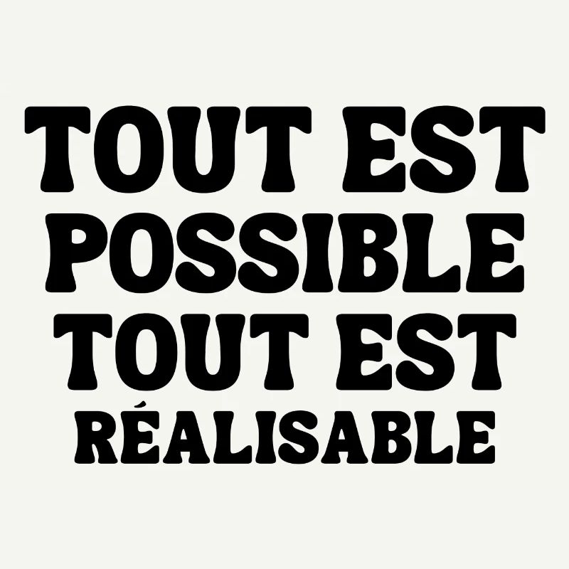 everything is possible, everything is achievable