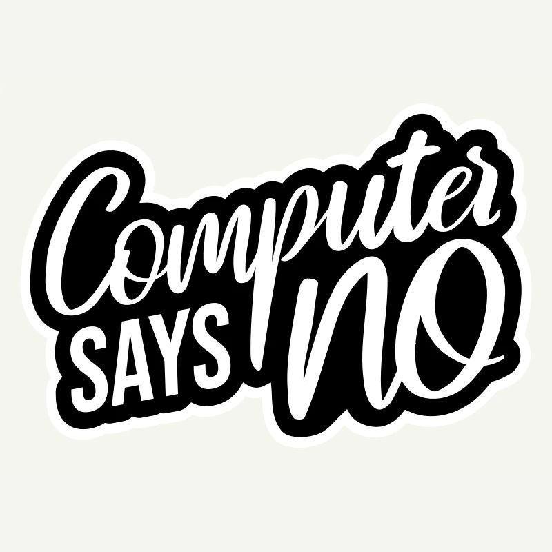 Computer Says No Lustig Programmierer Nerd Technik