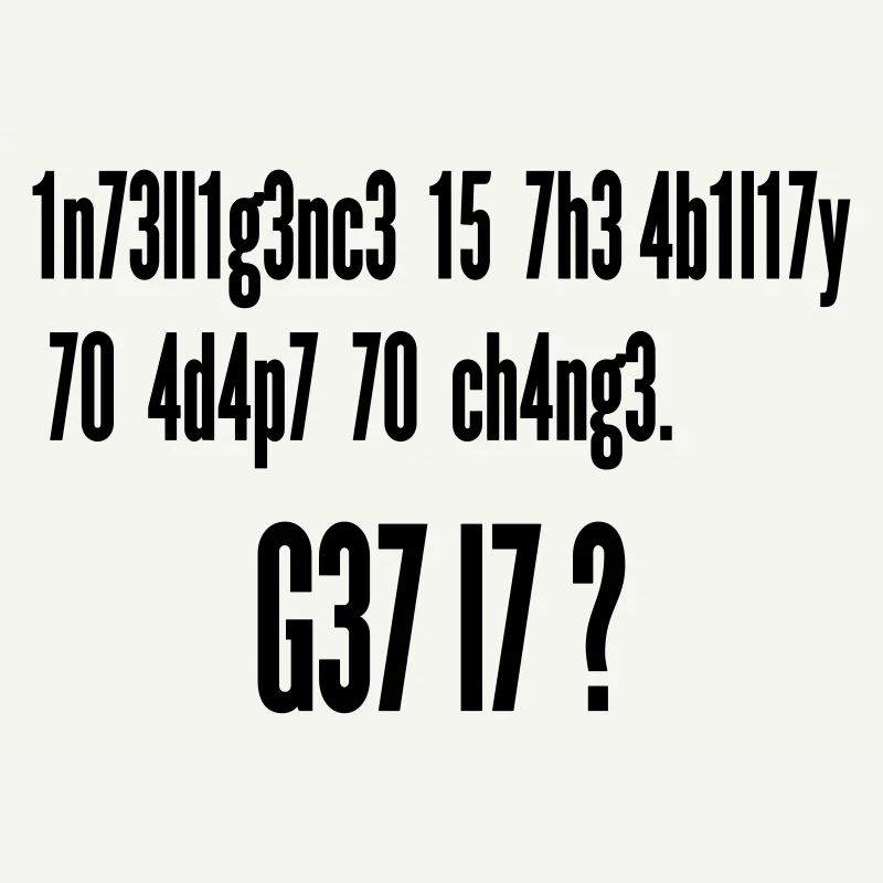 Intelligence : Capacité à s’adapter au changement | Leet Art