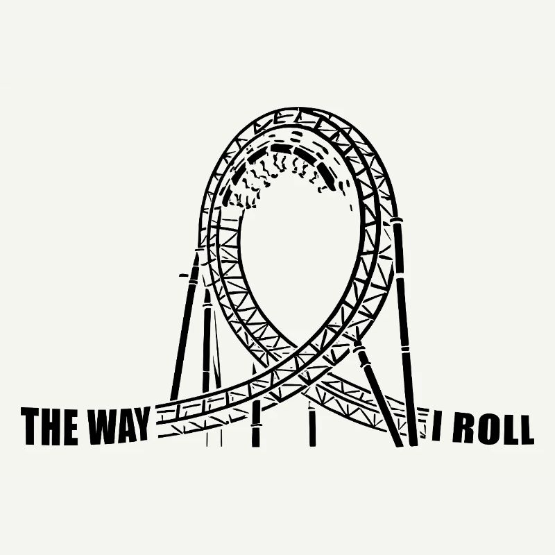 The way I Roll - roller coaster - looping