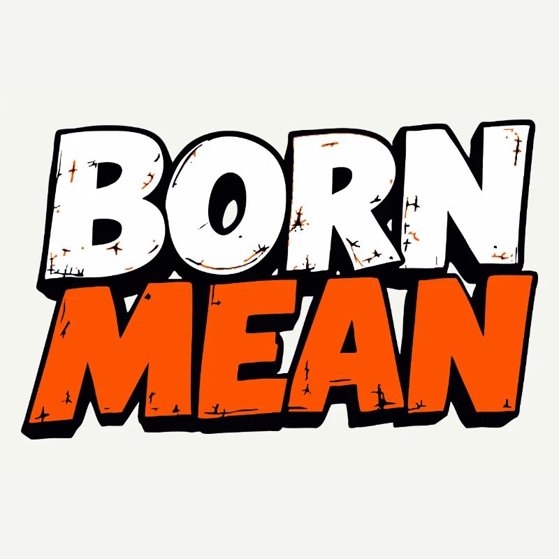 Born Mean – Conception de texte vieilli