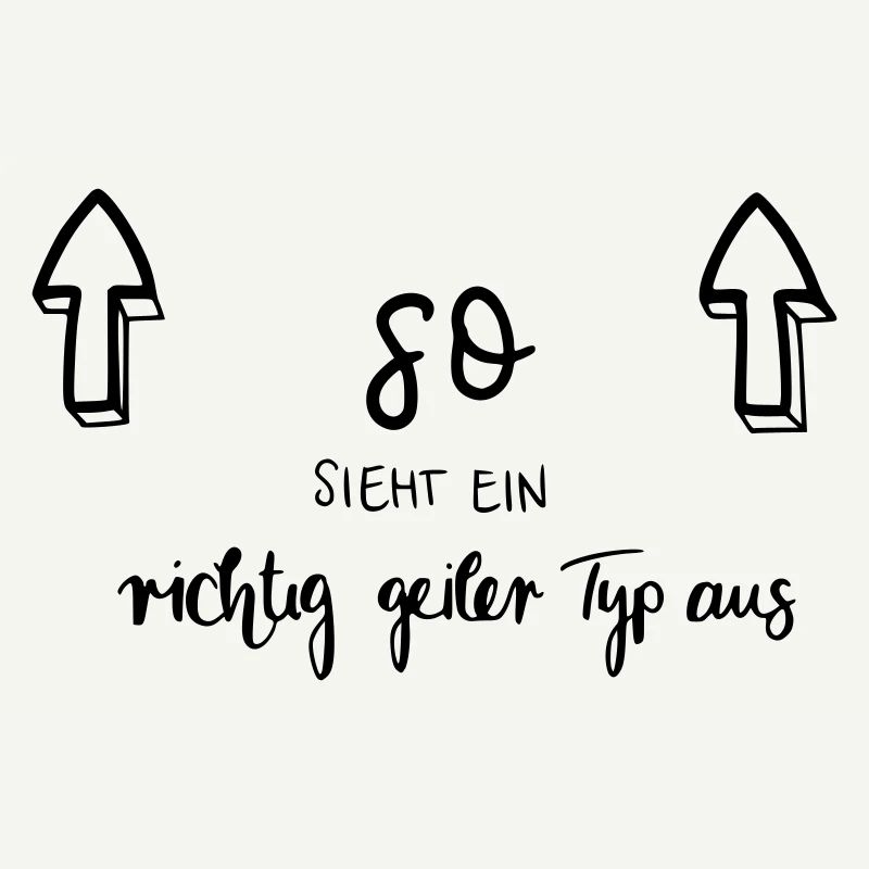 So sieht ein richtig geiler Typ aus