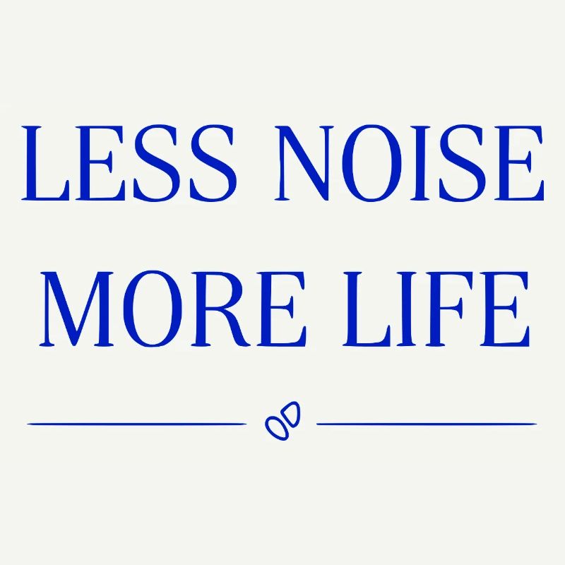 Moins de bruit, plus de vie, minimalisme Dire design