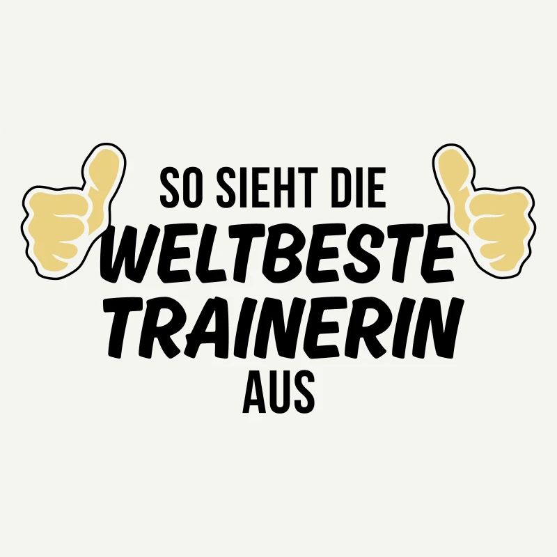 die weltbeste trainerin